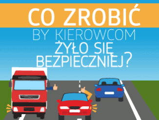 Co zrobić, aby kierowcom żyło się bezpieczniej?